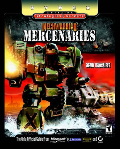 MechWarrior 4 Mercenaries (Sybex Official Strategies & Secrets)