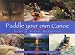 Paddle Your Own Canoe