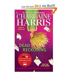 Dead Reckoning: A Sookie Stackhouse Novel: A Sookie Stackhouse Novel, Volume 11 (Sookie Stackhouse/True Blood)