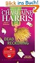 Dead Reckoning: A Sookie Stackhouse Novel: A Sookie Stackhouse Novel, Volume 11 (Sookie Stackhouse/True Blood)