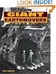 Giant Earthmovers: An Illustrated His...