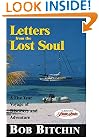 Letters from the Lost Soul: A Five Year Voyage of Discovery and Adventure
