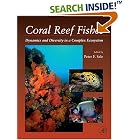 Click here to buy Coral Reef Fishes: Dynamics and Diversity in a Complex Ecosystem by  Peter F. Sale.