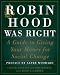 Robin Hood Was Right: A Guide to Giving Your Money for Social Change