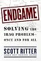 Endgame : Solving the Iraq Problem -- Once and For All Endgame : Solving the Iraq Problem -- Once and For All