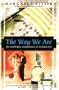 The Way We Are: The Astonishing Anthropology of Everyday Life (Kodansha Globe)