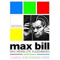 Max Bill - Das absolute Augenmass