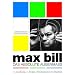 Max Bill - Das absolute Augenmass