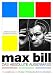 Max Bill - Das absolute Augenmass