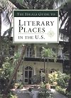 The Ideals Guide to Literary Places in the U.S