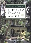 The Ideals Guide to Literary Places in the U.S