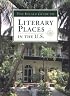 The Ideals Guide to Literary Places in the U.S