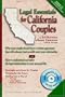 Legal Essentials for California Couples: Why Every Couple Should Have a Written Agreement that Will Enhance (and Possibly Save) Your Relationship (Legal Essetials for California Couples)