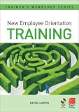 New Employee Orientation Training (Pergamon Flexible Learning Trainer's Workshop Series)