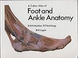A Colour atlas of foot and ankle anatomy