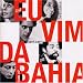 Eu Vim da Bahia