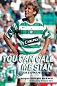 You Can Call Me Stan: The Stiliyan Petrov Story