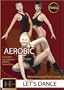 Let's Dance Aerobic to Fitness DVD