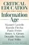 Critical Education in the New Information Age (Critical Perspectives Series: A Book Series Dedicated to Paulo Freire)