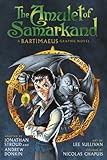 The Amulet of Samarkand Graphic Novel (The Bartimaeus Sequence)