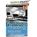 The Psychology of Trading: Tools and Techniques for Minding the Markets