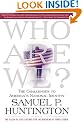 Who Are We?: The Challenges to America's National Identity