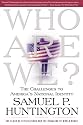 Who Are We: The Challenges to America's National Identity