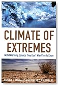 Climate of Extremes: Global Warming Science They Don't Want You to Know