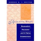 RecognizingReality:Dharmakirti'sPhilosophyandItsTibetanInterpretations(SUNYSeriesinBuddhistStudies)