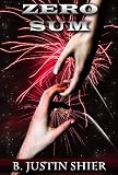 Click here to read the review of Zero Sum by B. Justin Shier