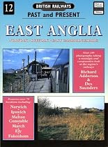 East Anglia (British Railways Past & Present)
