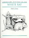 Laboratory Anatomy of the White Rat (Laboratory Anatomy Series)