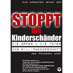 Stoppt die Kindersch�nder: Die Opfer, die T�ter, das Millionengesch�ft
