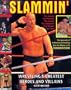 Slammin': Wrestling's Greatest Heroes and Villains