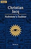 Nofretete's Tochter - Christian Jacq, Angelika Weidmann