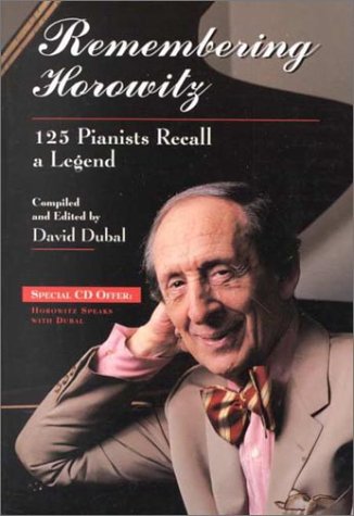 Remembering Horowitz: 125 Pianists Recall a Legend