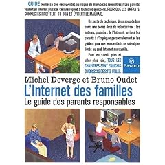 L'Internet des familles : Le Guide des parents responsables