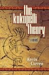 The Kokopelli Theory: A Novel