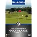 Die sch�nsten Golfpl�tze der Welt - Mallorca
