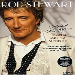 Rod Stewart - It Had To Be You - The Great American Songbook [2003]