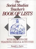 The Social Studies Teacher's Book of Lists: With Ready-To-Use Teaching Ideas and Activities