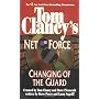 Changing of the Guard: Net Force 08 (Tom Clancy's Net Force)