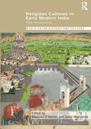 Religious Cultures in Early Modern India: New Perspectives