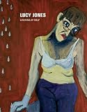 Lucy Jones: Looking at Self
