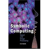 Symbolic Computing: Signal & Image Processing