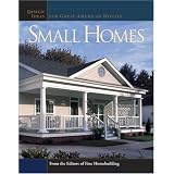 Small Homes: Design Ideas for Great American Houses (Great Houses)