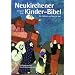 Neukirchener Kinder-Bibel: Mit neuen Bildern und 16 neuen Geschichten. In neuer Rechtschreibung