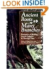 Ancient Roots, Many Branches