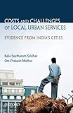 Costs and challenges of local urban services : evidence from India's cities