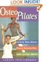 Osteopilates: Increase Bone Density, Reduce Fracture Risk, Look and Feel Great
